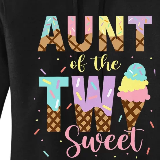 Aunt Of The Two Sweet Birthday Ice Cream Two Year old Women's Pullover Hoodie