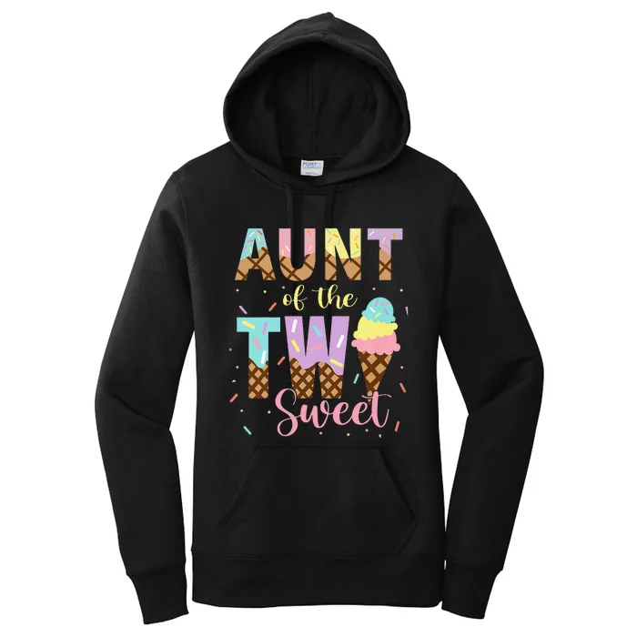 Aunt Of The Two Sweet Birthday Ice Cream Two Year old Women's Pullover Hoodie