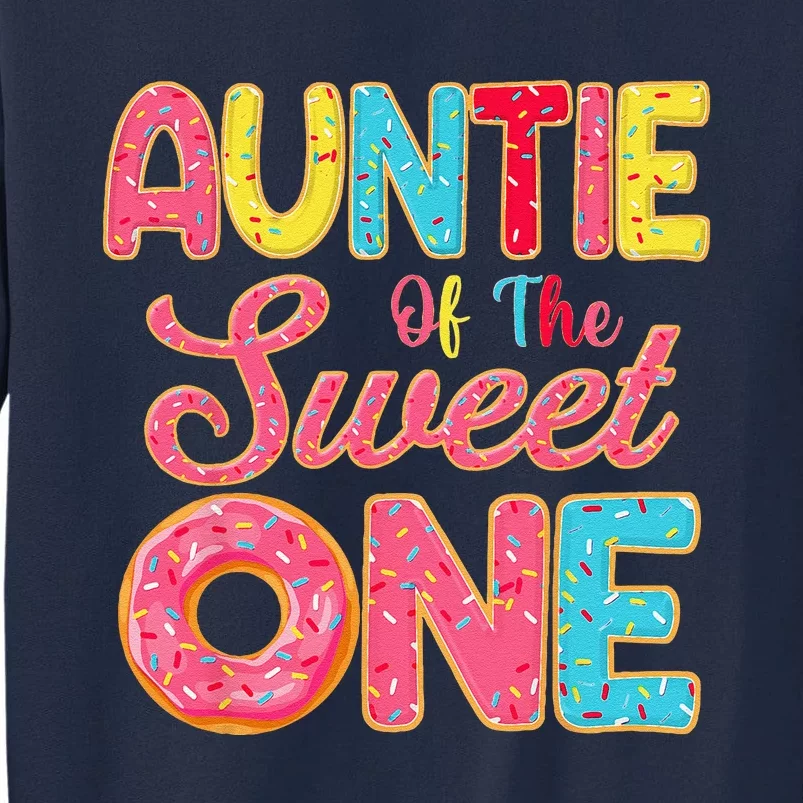 Auntie Of The Sweet One 1st Birthday Donut Theme Family Tall Sweatshirt