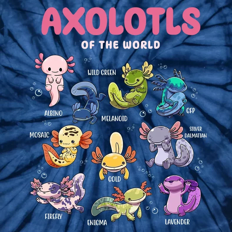 Axolotls Of The World Animals Kawaii Tie-Dye T-Shirt