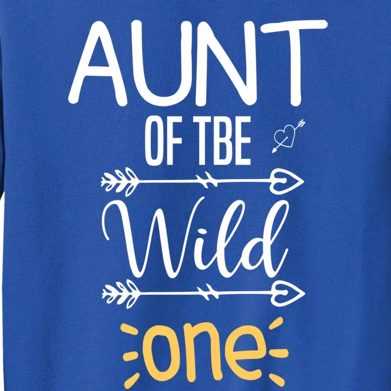 Aunt Of The Wild One 1st Birthday First Thing Gift Sweatshirt