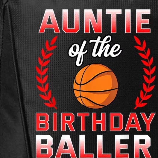 Auntie Of The Birthday Boy Basketball Bday Celebration City Backpack