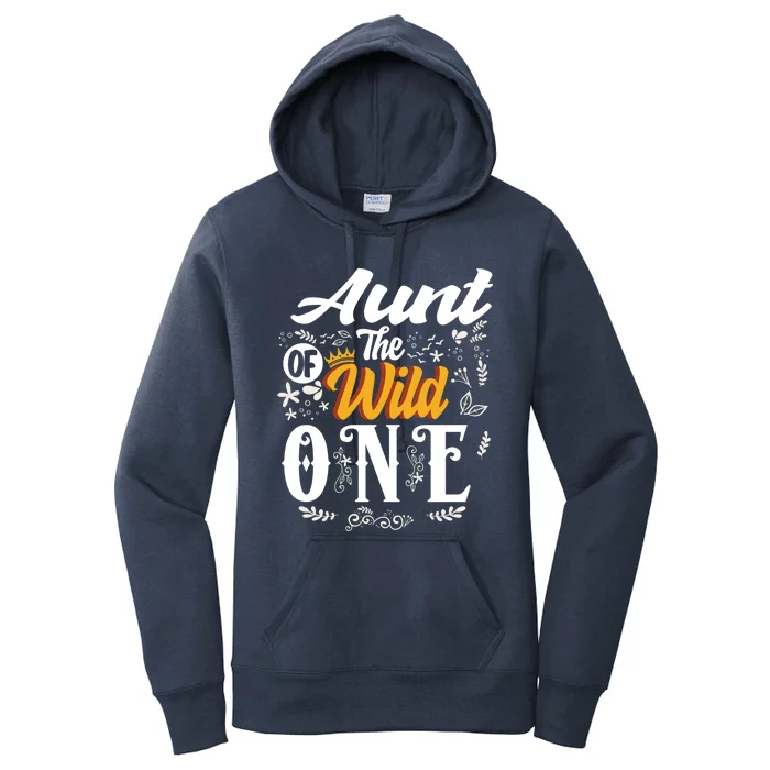 Aunt Of The Wild One 1st Birthday Party First Thing Gift Women's Pullover Hoodie