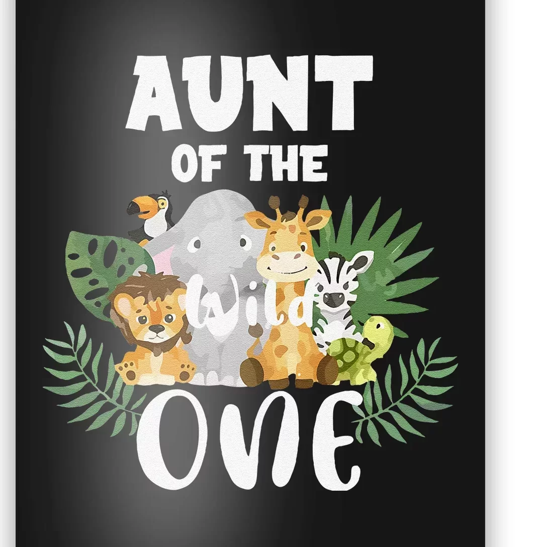 Aunt Of The Wild One 1st Birthday Safari Family Matching Poster