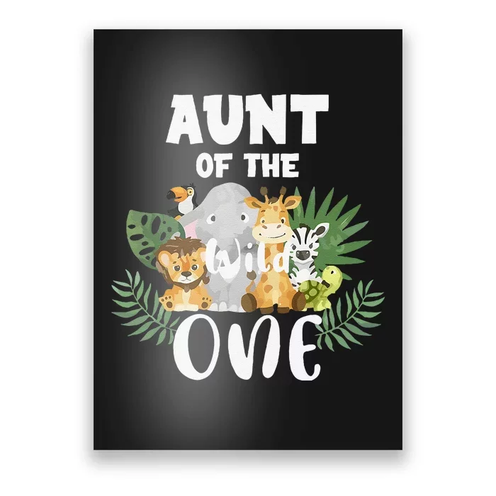 Aunt Of The Wild One 1st Birthday Safari Family Matching Poster