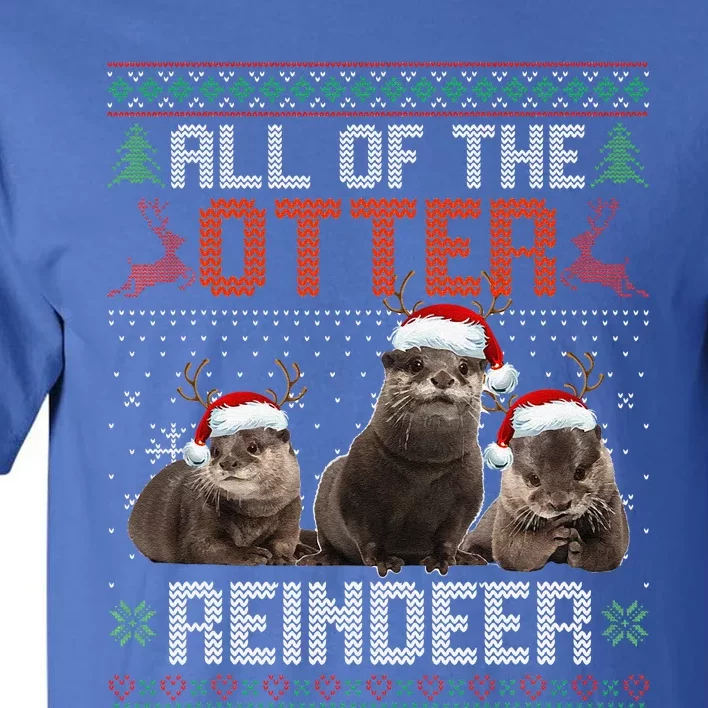 All Of The Otter Reindeer Christmas Funny Xmas Otter Lovers Tall T-Shirt