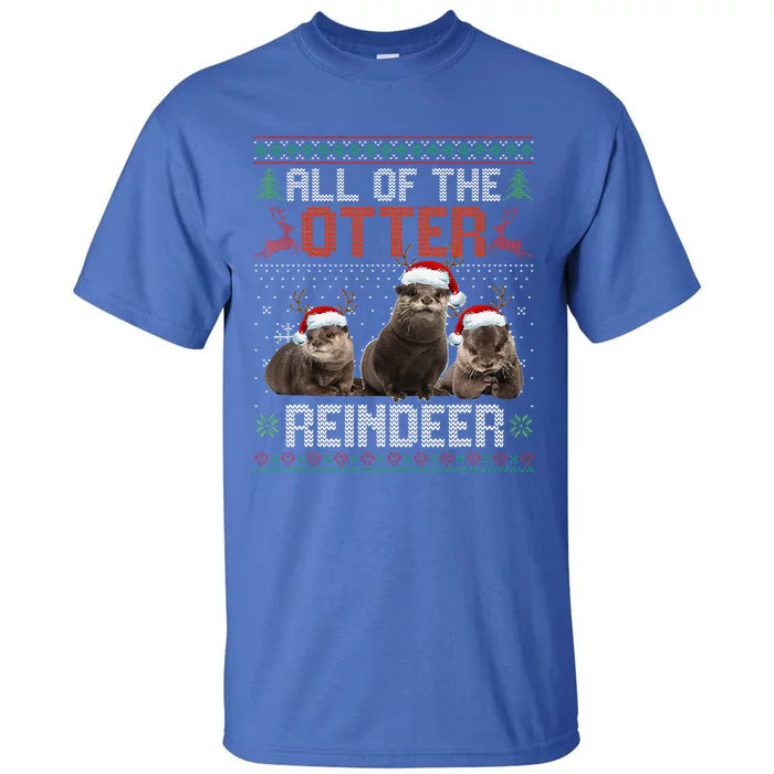 All Of The Otter Reindeer Christmas Funny Xmas Otter Lovers Tall T-Shirt