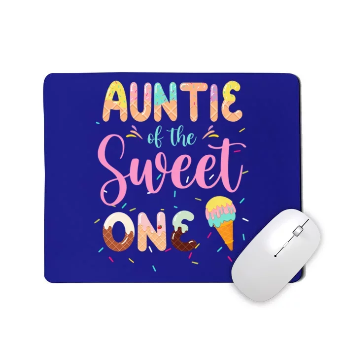 Auntie Of The Sweet One Ice Cream 1st First Birthday Family Gift Mousepad