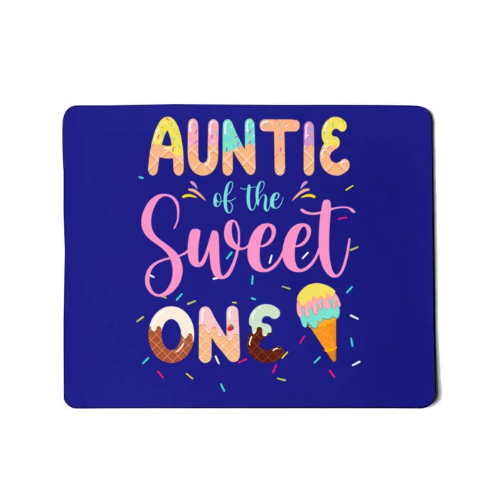 Auntie Of The Sweet One Ice Cream 1st First Birthday Family Gift Mousepad