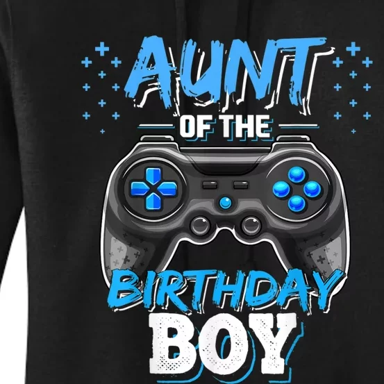 Aunt Of The Birthday Boy Matching Video Game Birthday Gift Women's Pullover Hoodie