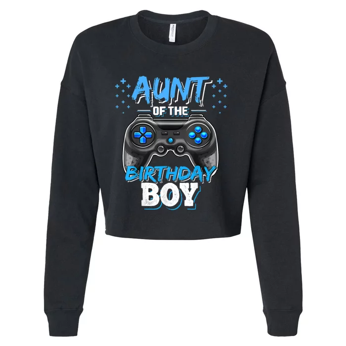 Aunt Of The Birthday Boy Matching Video Game Birthday Gift Cropped Pullover Crew