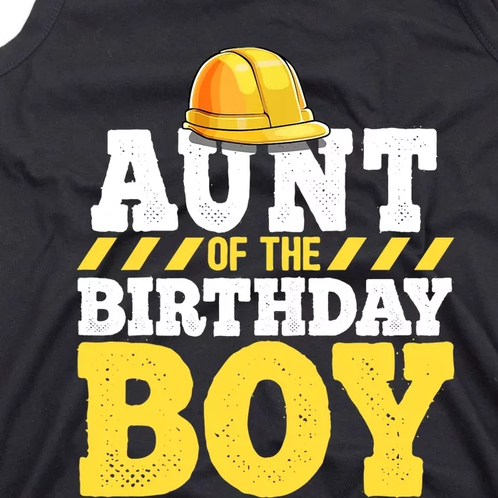 Aunt of the Birthday Boy Construction Birthday Party Tank Top