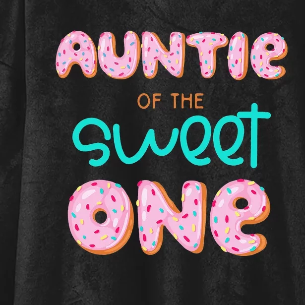 Auntie of The Sweet One First Birthday Matching Family Donut Hooded Wearable Blanket