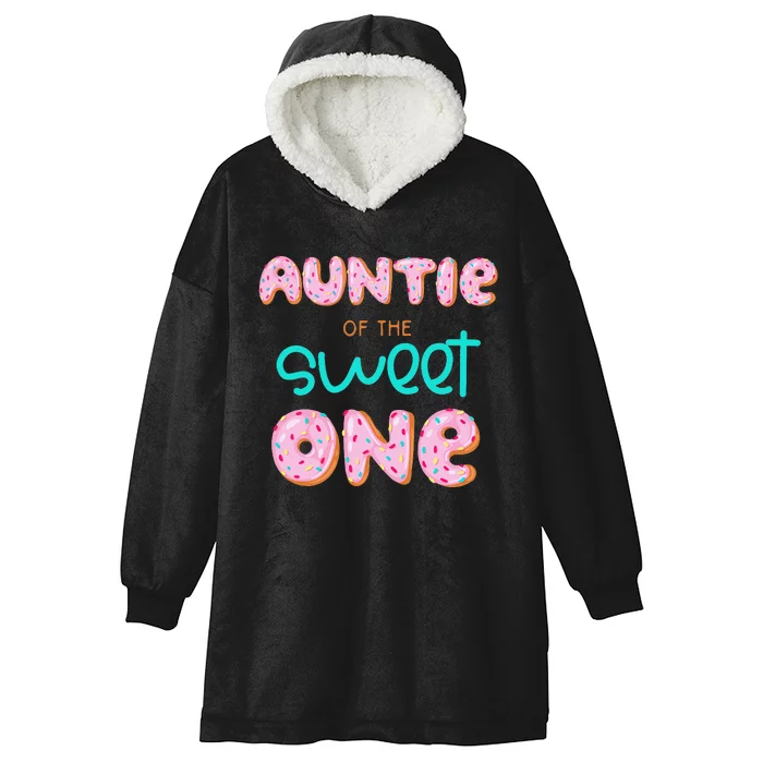 Auntie of The Sweet One First Birthday Matching Family Donut Hooded Wearable Blanket