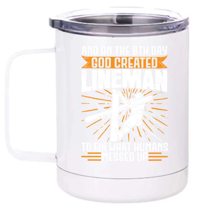 And On The 8th Day God Created Line Electrician Gift Front & Back 12oz Stainless Steel Tumbler Cup