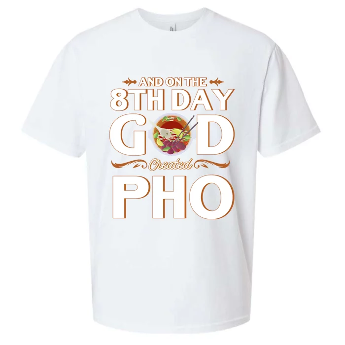 And On The 8th Day God Created Pho Noodles Gift Sueded Cloud Jersey T-Shirt