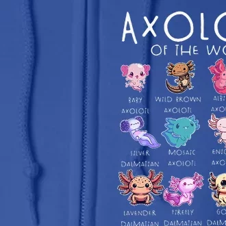 Axolotls Of The World Funny Kawaii Axolotls Full Zip Hoodie