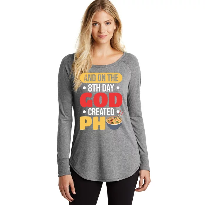 And On The 8th Day God Created Pho Noodles Gift Women's Perfect Tri Tunic Long Sleeve Shirt