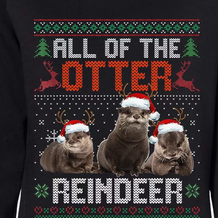 All Of The Otter Reindeer Christmas Funny Xmas Otter Lovers Womens California Wash Sweatshirt