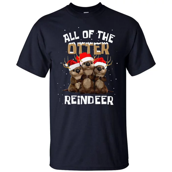 All Of The Otter Reindeer Christmas Tall T-Shirt