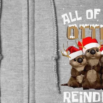 All Of The Otter Reindeer Christmas Full Zip Hoodie