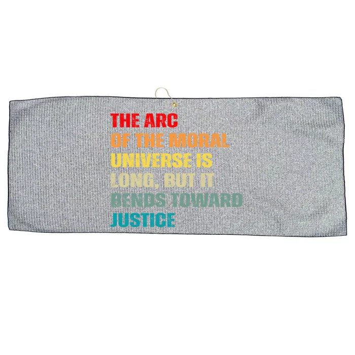 Arc Of Th Moral Universe Is Long But It Bends Toward Justice Cool Gift Large Microfiber Waffle Golf Towel