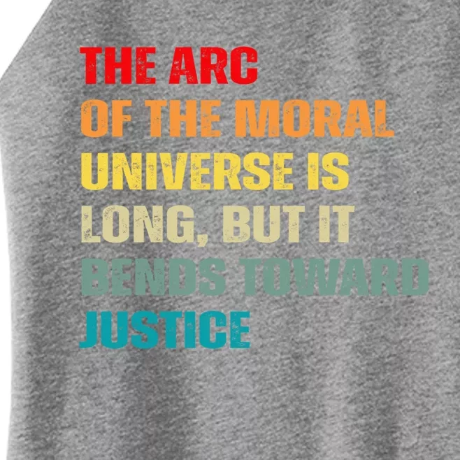 Arc Of Th Moral Universe Is Long But It Bends Toward Justice Cool Gift Women’s Perfect Tri Rocker Tank