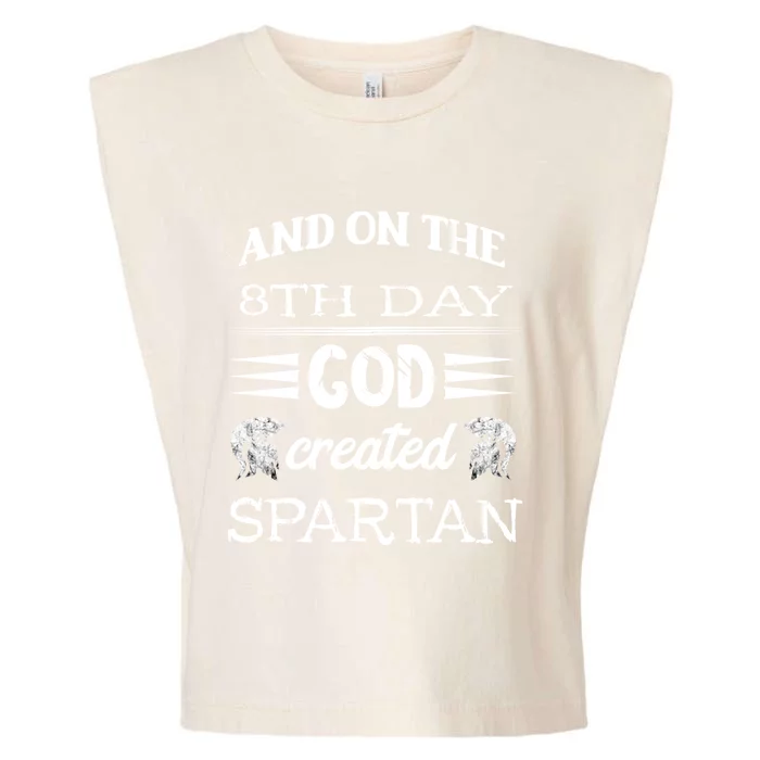 And On The 8th Day God Created Spartan Gladiator Helmet Gift Garment-Dyed Women's Muscle Tee