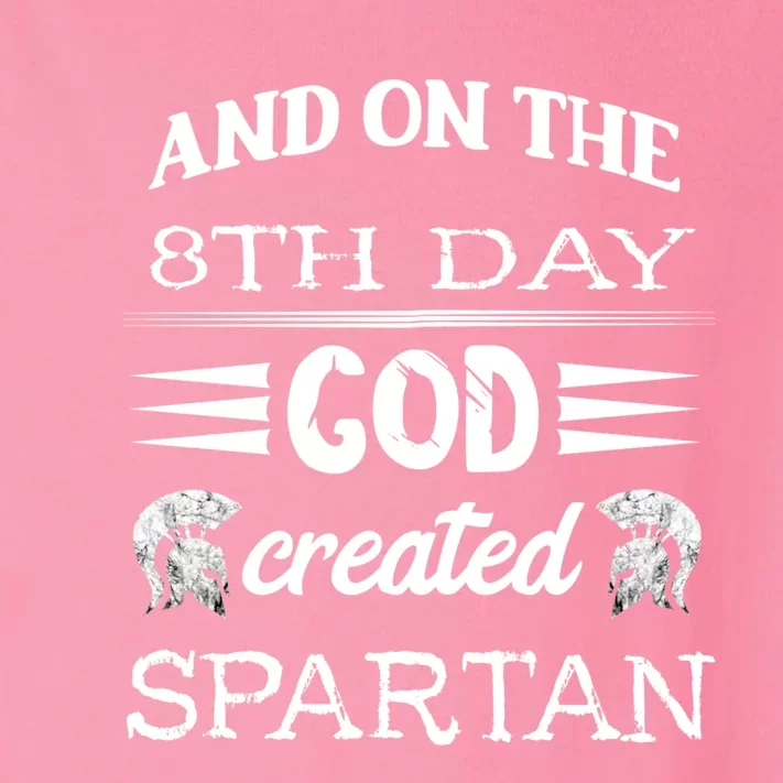 And On The 8th Day God Created Spartan Gladiator Helmet Gift Toddler Long Sleeve Shirt