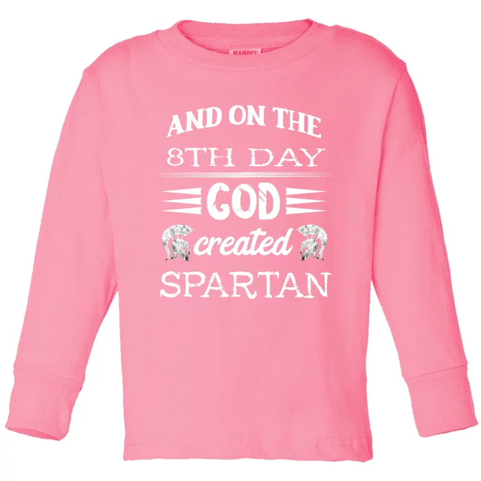 And On The 8th Day God Created Spartan Gladiator Helmet Gift Toddler Long Sleeve Shirt