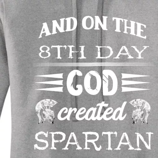 And On The 8th Day God Created Spartan Gladiator Helmet Gift Women's Pullover Hoodie