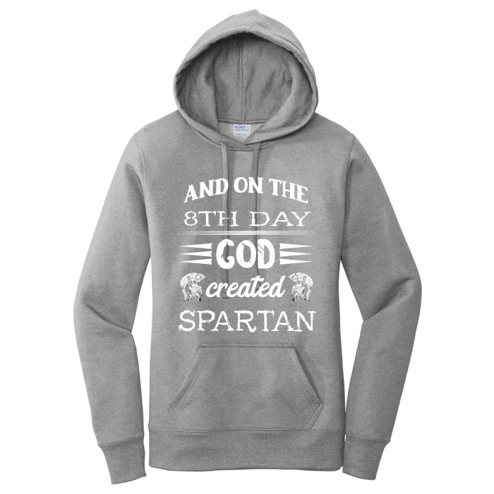 And On The 8th Day God Created Spartan Gladiator Helmet Gift Women's Pullover Hoodie