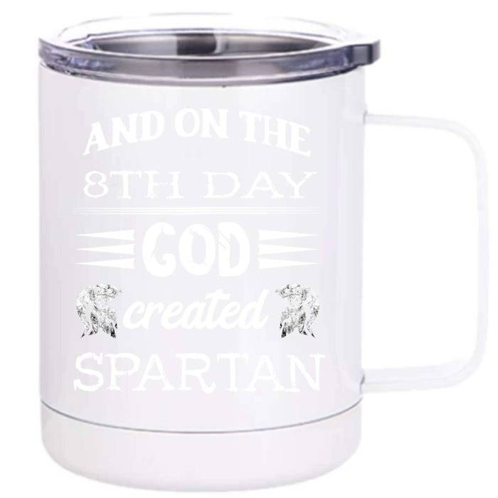 And On The 8th Day God Created Spartan Gladiator Helmet Gift Front & Back 12oz Stainless Steel Tumbler Cup