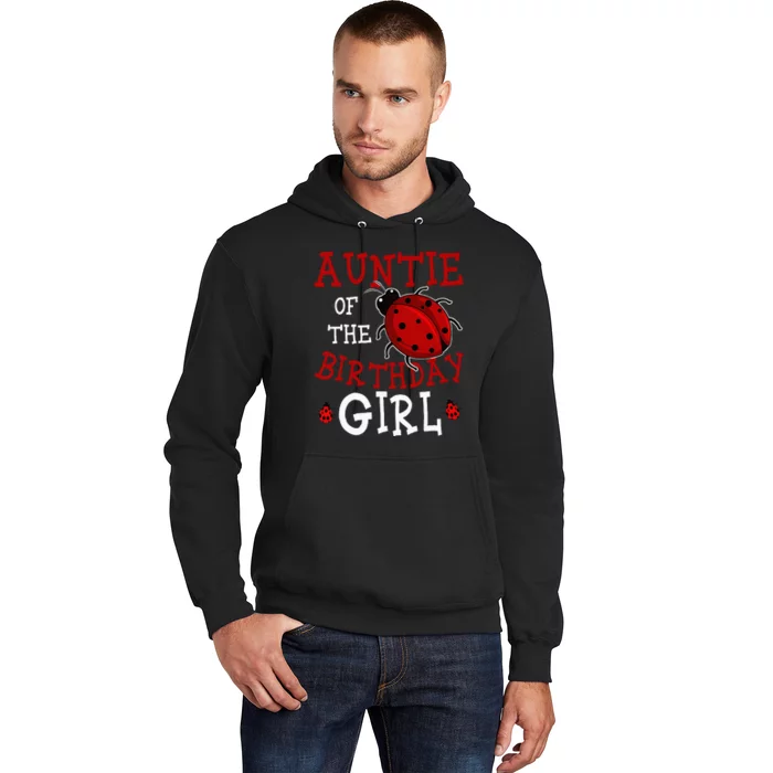 Auntie Of The Birthday Girl Ladybug Bday Party Celebration Hoodie