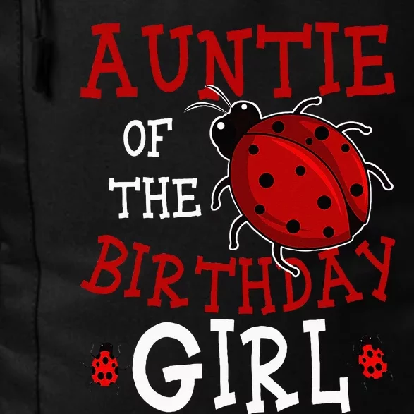 Auntie Of The Birthday Girl Ladybug Bday Party Celebration Daily Commute Backpack