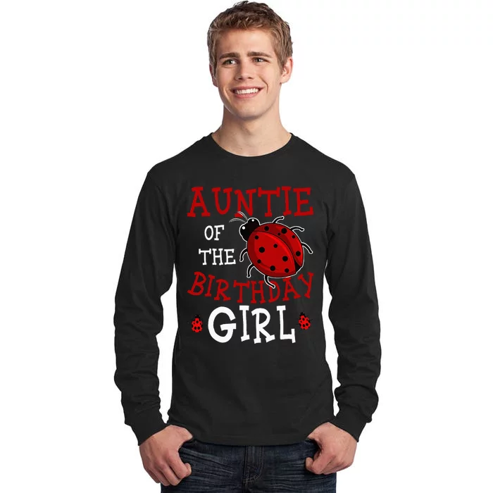 Auntie Of The Birthday Girl Ladybug Bday Party Celebration Tall Long Sleeve T-Shirt