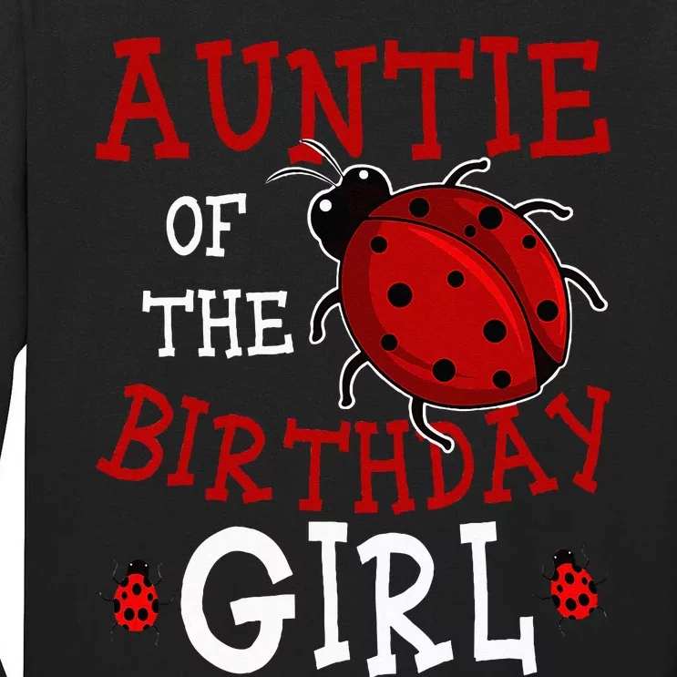 Auntie Of The Birthday Girl Ladybug Bday Party Celebration Tall Long Sleeve T-Shirt