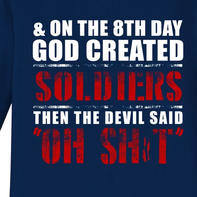 And On The 8th Day God Created Soldiers Then The Devil Said Great Gift Baby Long Sleeve Bodysuit