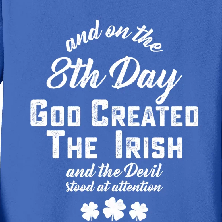 And On The 8th Day God Created The Irish And The Devil Stood Gift Kids Long Sleeve Shirt