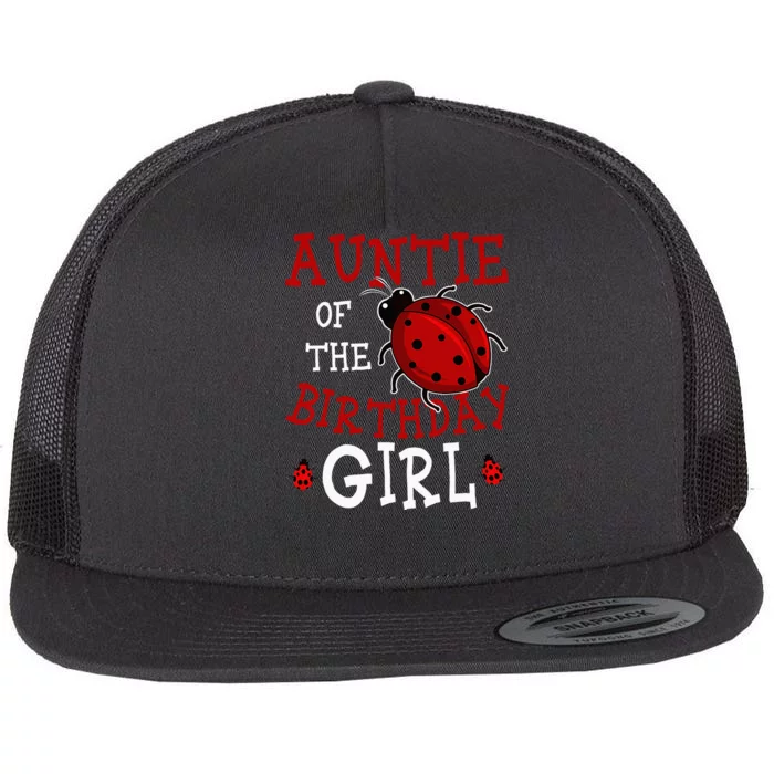 Auntie Of The Birthday Girl Ladybug Bday Party Celebration Flat Bill Trucker Hat