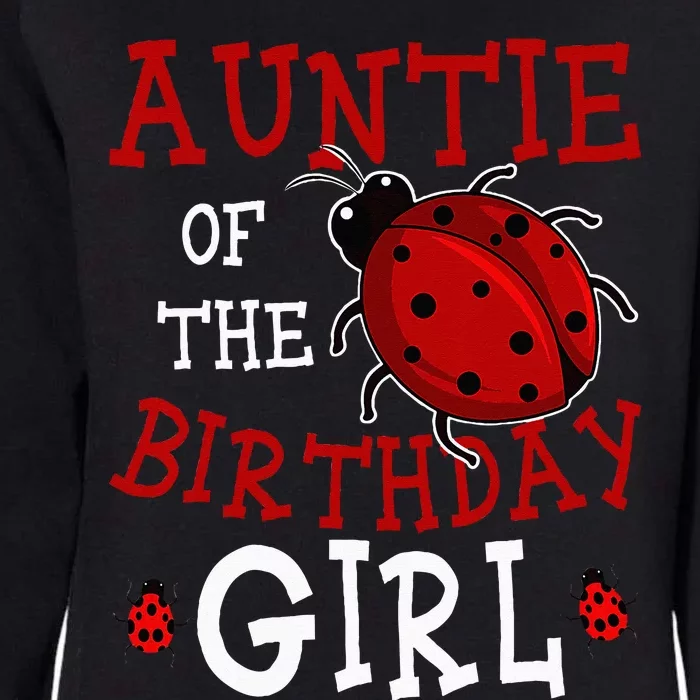 Auntie Of The Birthday Girl Ladybug Bday Party Celebration Womens California Wash Sweatshirt