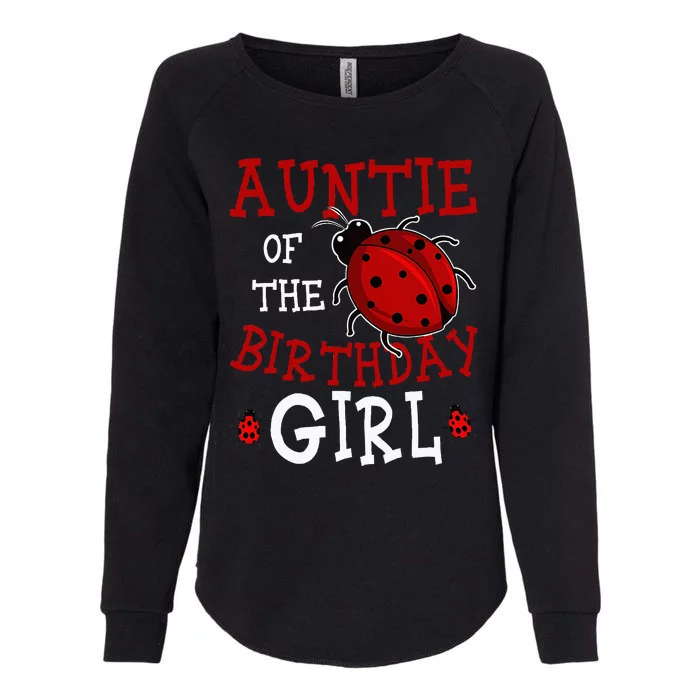 Auntie Of The Birthday Girl Ladybug Bday Party Celebration Womens California Wash Sweatshirt