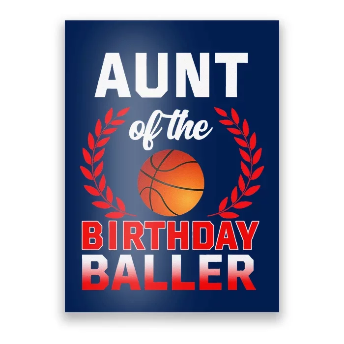 Aunt Of The Birthday Baller Basketball Theme Bday Party Poster