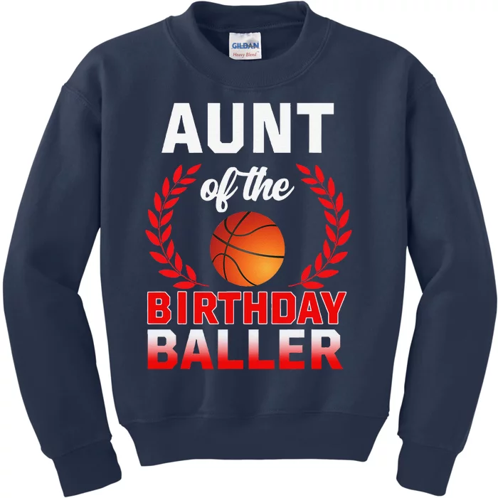 Aunt Of The Birthday Baller Basketball Theme Bday Party Kids Sweatshirt