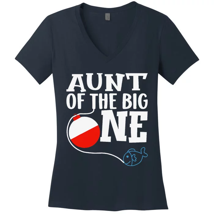 Aunt Of The Big One Fishing Boy First Birthday Ofishally Women's V-Neck T-Shirt