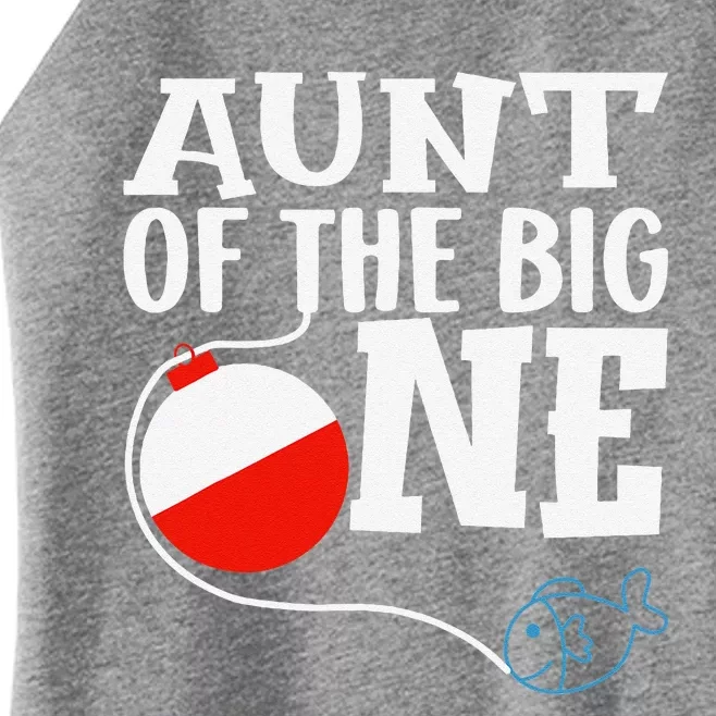 Aunt Of The Big One Fishing Boy First Birthday Ofishally Women’s Perfect Tri Rocker Tank