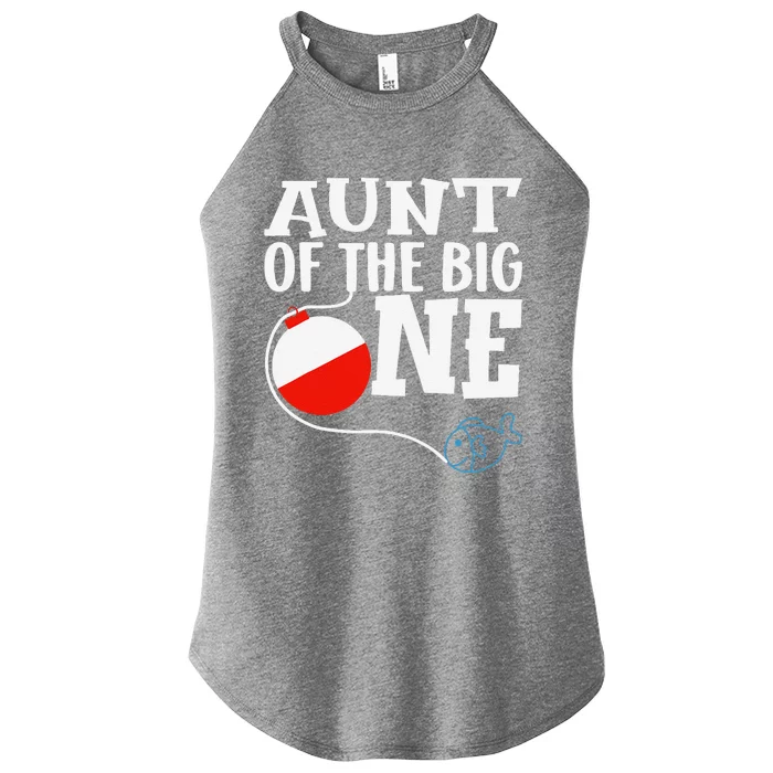 Aunt Of The Big One Fishing Boy First Birthday Ofishally Women’s Perfect Tri Rocker Tank