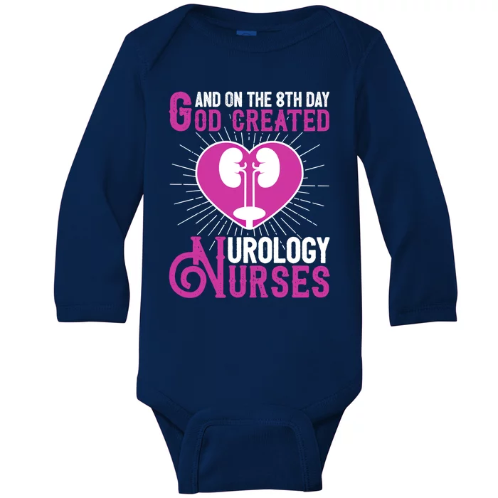 And On The 8th Day God Created Urology Nurses And Nursing Gift Baby Long Sleeve Bodysuit