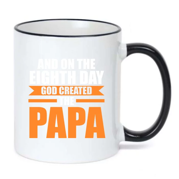 And On The Eighth Day God Created The Papa Grandpa Papa Gift Black Color Changing Mug