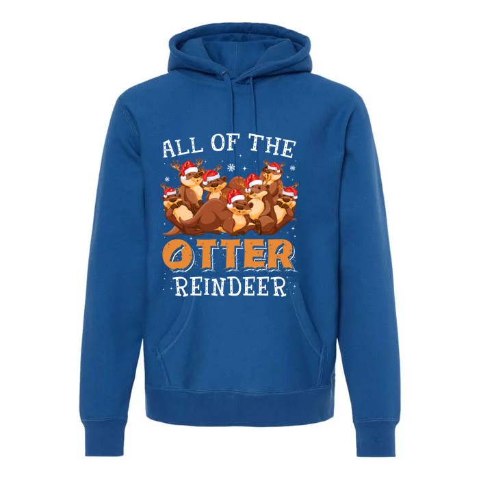 All Of The Otter Reindeer Christmas Funny Cute Gift Premium Hoodie